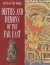 Deities and Demons of the Far East (Myths of the World)