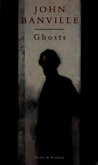 Ghosts [SIGNED] by Banville, John - 1993