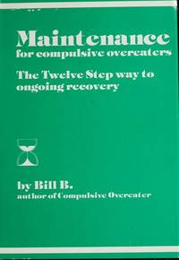 Maintenance For Compulsive OvereatersThe Twelve Step Way To Ongoing RecoveryNo 7609