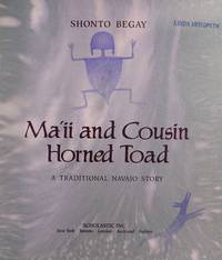 MA'II AND COUSIN HORNED TOAD  A Traditional Navajo Story