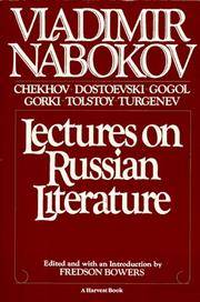 Lectures on Russian Literature: Chekhov, Dostoevski, Gogol, Gorki, Tostoy, Turgenev