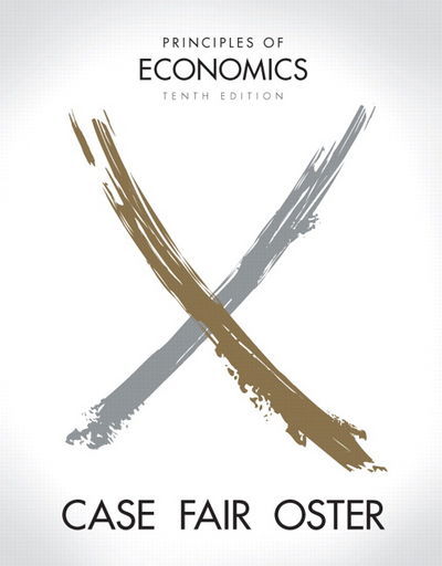Principles of Economics 第10版 Principles Of Economics, 10Th Edition by Karl E. Case, Ray C. Fair