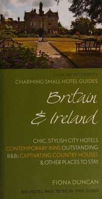 Charming Small Hotel Guide: Britain and Ireland 17th Edition