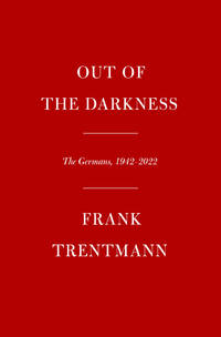 Out of the Darkness:  The Germans, 1942-2022