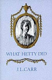 What Hetty Did or Life and Letters