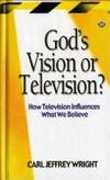 God's Vision Or Television Leaders Guide