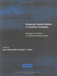 Designing Financial Systems in Transition Economies: Strategies for Reform in Central and Eastern...