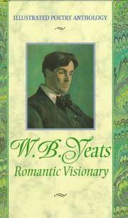 W.B. Yeats: Romantic Visionary (Illustrated Poetry Anthology) by O. B. Duane, Chelsea House Publications, William Butler Yeats