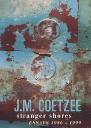 Stranger Shores : Essays, 1986-1999 by J. M. Coetzee