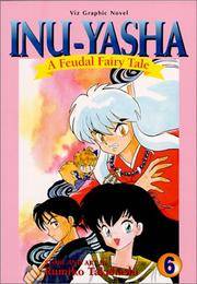Inu-Yasha Vol 6 Feudal Fairy Tale