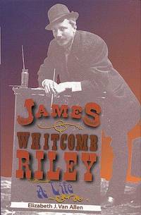 James Whitcomb Riley: A Life (Indiana)