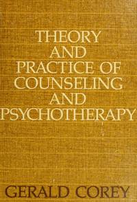 Theory and Practice of Counseling and Psychotherapy by Gerald Corey - 1977-12-01