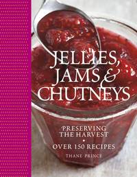 Jellies, Jams  &amp;  Chutneys by Thane Prince - 2008-05-19