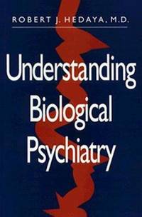 Understanding Biological Psychiatry