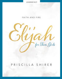 image of Elijah - Teen Girls' Bible Study Leader Kit: Faith and Fire