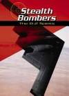Stealth Bombers: The B-2 Spirits (War Planes)