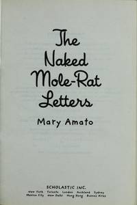 The Naked Mole Rat Letters by Mary Amato - January 2005