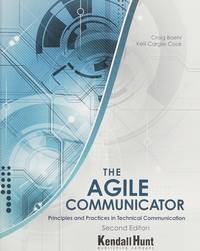 The Agile Communicator: Principles and Practices in Technical Communication