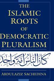 The Islamic Roots Of Democratic Pluralism