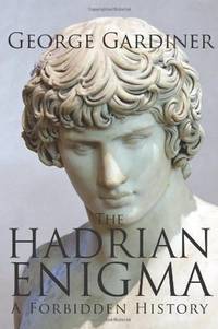 The Hadrian Enigma: A Forbidden History by George Gardiner - Paperback - from Queen Limited of North Florida (SKU: SKUJAN1221072)