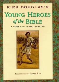 Young Heroes Of the Bible, A Book For Family Sharing