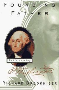 cover of Founding Father. Rediscovering George Washington