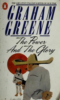 The Power and the Glory by Greene, Graham