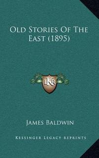 image of Old Stories Of The East (1895)