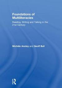 Foundations of Multiliteracies: Reading, Writing and Talking in the 21st Century