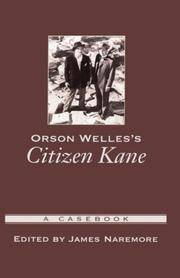 Orson Welles's Citizen Kane: A Casebook (Casebooks in Criticism) by James Naremore (Editor) - Hardcover - 2004-07-22 - from Ergodebooks (SKU: DADAX0195158911)