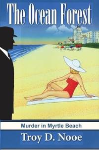 The Ocean Forest: Murder in Myrtle Beach
