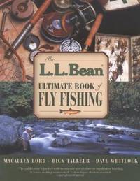 L.L. Bean Ultimate Book of Fly Fishing