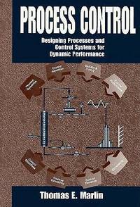 Process Control : Designing Processes and Control Systems for Dynamic ...