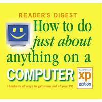 How to Do Just About Anything on a Computer (Readers Digest)