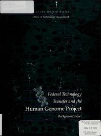Federal Technology Transfer and the Human Genome Project: Background Paper