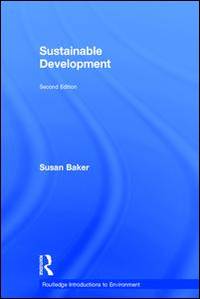 Sustainable Development (Routledge Introductions to Environment: Environment and Society Texts) by Baker, Susan - 2015-08-31