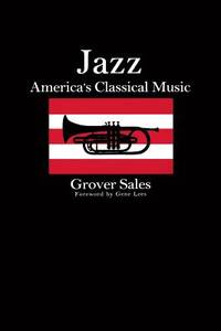 Jazz, America's Classical Music