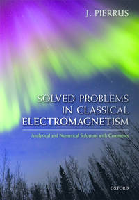 Solved Problems in Classical Electromagnetism: Analytical and Numerical Solutions With Comments