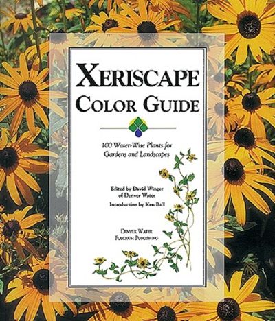 Xeriscape Color Guide 100 Water-Wise Plants for Gardens and Landscapes