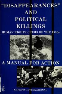 Disappearances and Political Killings: A Manual for Action by Dutch Section Sta Amnesty International - 1994-02-01