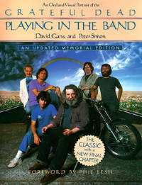 Playing in the Band: An Oral and Visual Portrait of the Grateful Dead