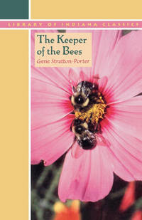 The Keeper of the Bees (Library of Indiana Classics) by Stratton-Porter, Gene - 10/22/1991 12:00:01