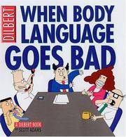 cover of Dilbert: When Body Language Goes Bad