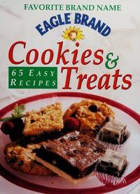 Eagle Brand Cookies & Treats 65 Easy Recipes