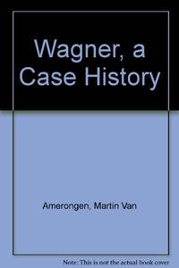 WAGNER A CASE HISTORY