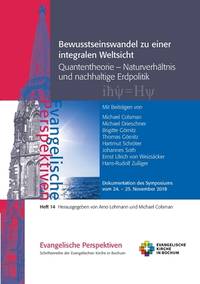 Bewusstseinswandel zu einer integralen Weltsicht: Quantentheorie - Naturverhältnis und...