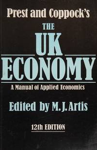 Uk Economy: A Manual of Applied Economics by A. R. Prest - 2000-06