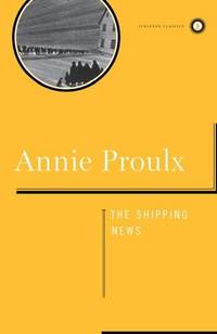 Shipping News: A Novel (Scribner Classics) by Annie Proulx - Hardcover - from Better World Books (SKU: GRP3433676)
