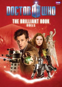 The Brilliant Book of Doctor Who 2011 HC (Doctor Who (BBC Hardcover)) by Steven Moffat; Various - 2010-11-09