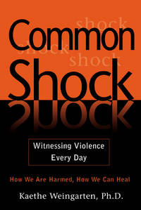 Common Shock: Witnessing Violence Every Day
